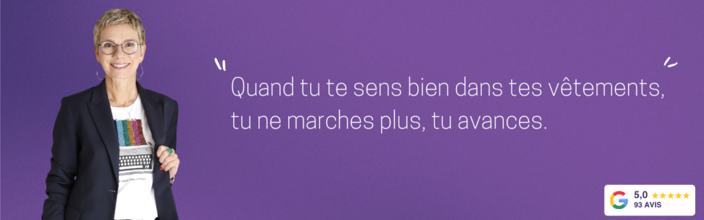 "Quand tu te sens bien dans tes vêtements, tu ne marches plus, tu avances."