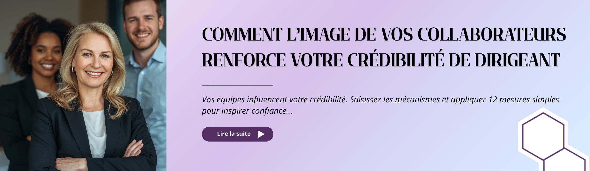 Vos équipes influencent votre crédibilité. Saisissez les mécanismes et appliquer 12 mesures simples pour inspirer confiance...